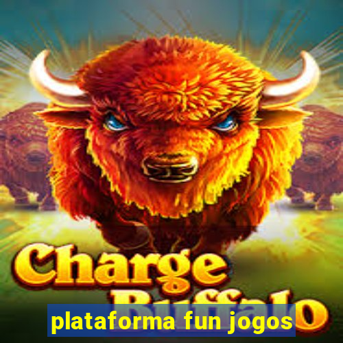 plataforma fun jogos